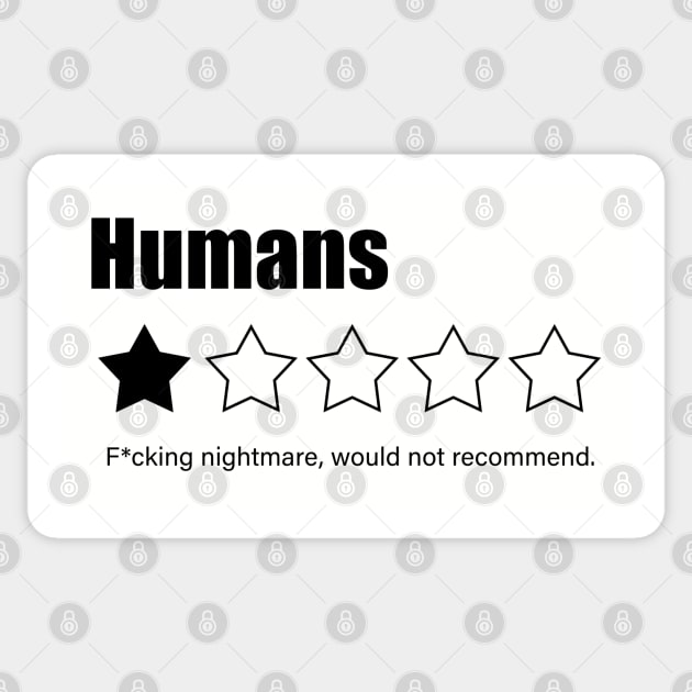 Sarcastic T - HUMANS- Bad Review Sticker by Buff Geeks Art